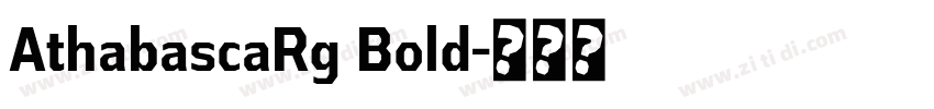 AthabascaRg Bold字体转换